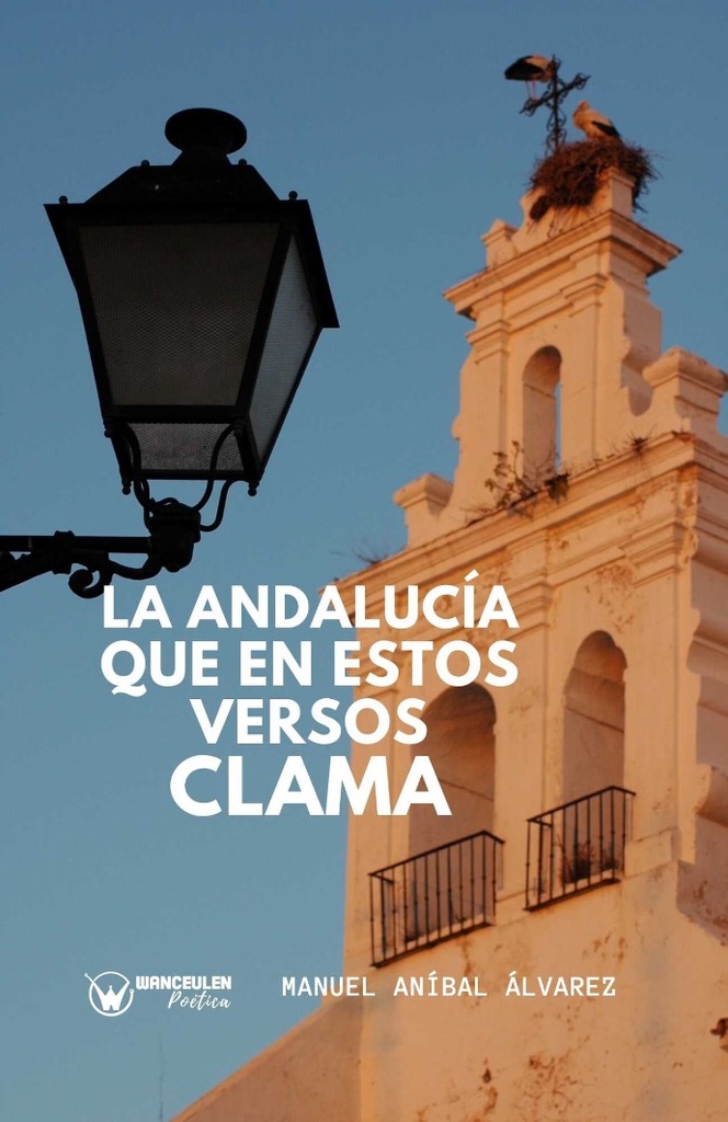 LA ANDALUCÍA QUE EN ESTOS VERSOS CLAMA