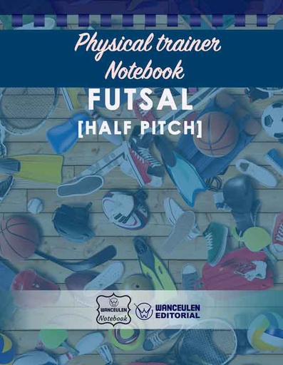 [EN-CEPF-FBAI] Physical Trainer Notebook - Futsal (Half Pitch)