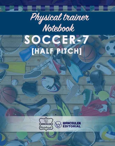 [EN-CEPF-PAT] Physical Trainer Notebook - Soccer 7 (Half Pitch)